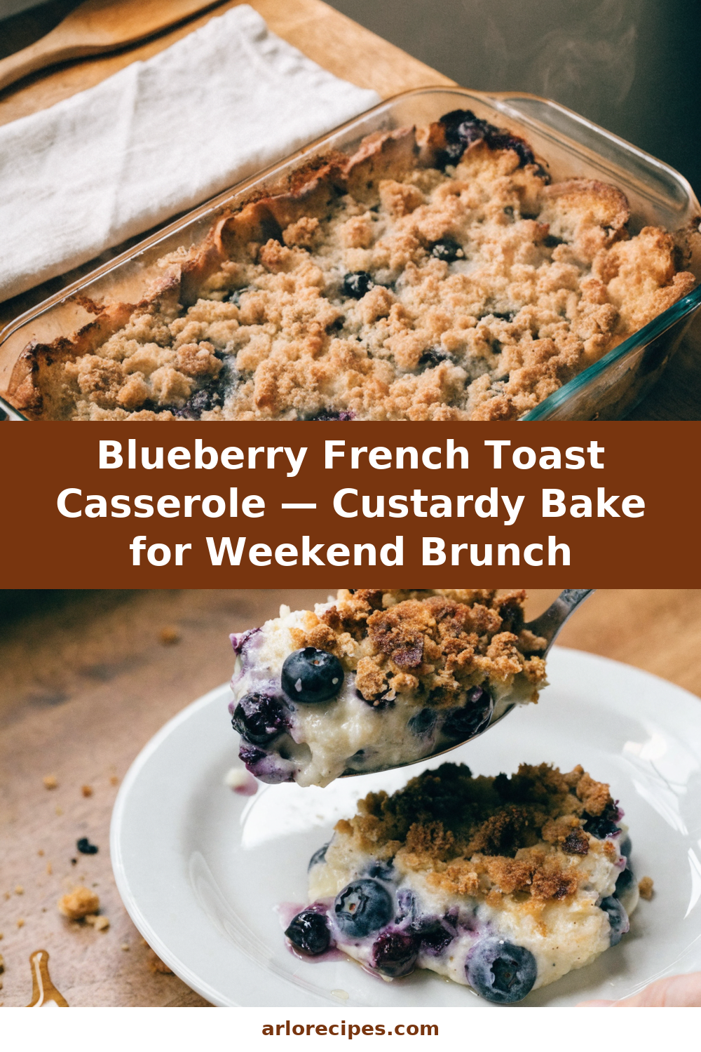 Blueberry French Toast Casserole with Streusel Topping