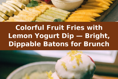 Colorful Fruit Fries with Lemon Yogurt Dip — Bright, Dippable Batons for Brunch Pinterest recipe pin