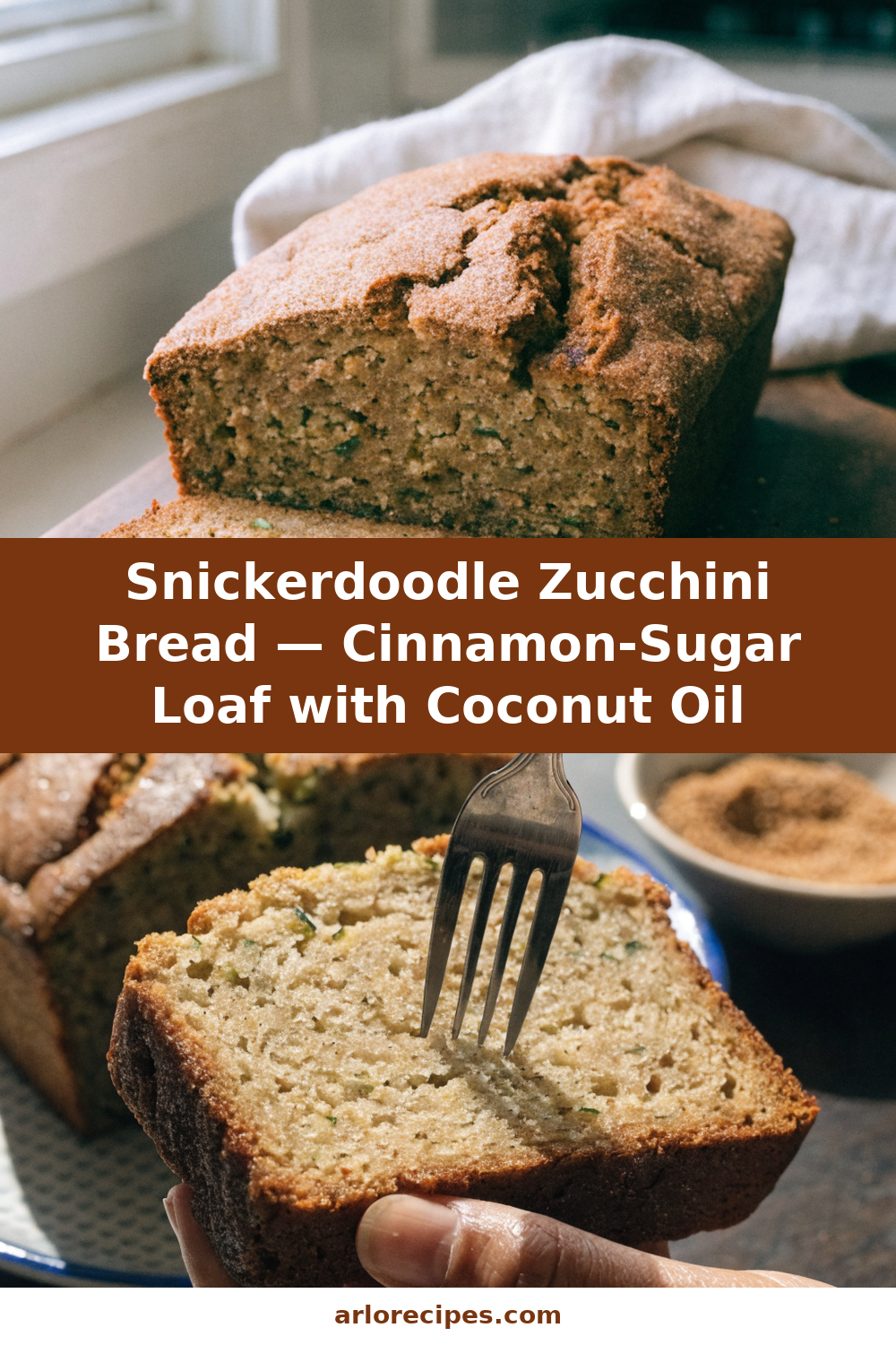 Snickerdoodle Zucchini Bread — Cinnamon-Sugar Loaf with Coconut Oil Pinterest recipe pin